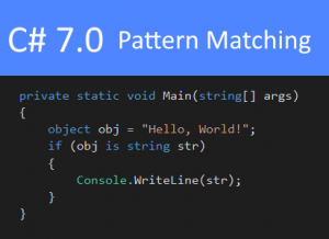 C# 7.0 Pattern Matching